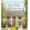 Home & Gifts Gibbs Smith | A Place To Call Home: Timeless Southern Charm